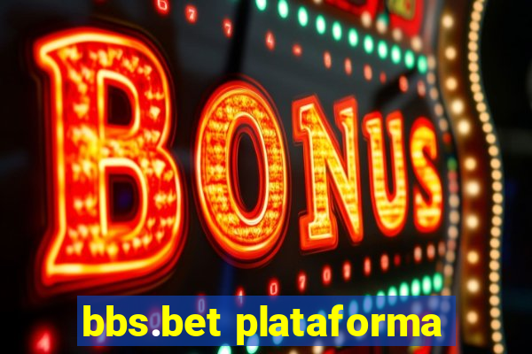 bbs.bet plataforma